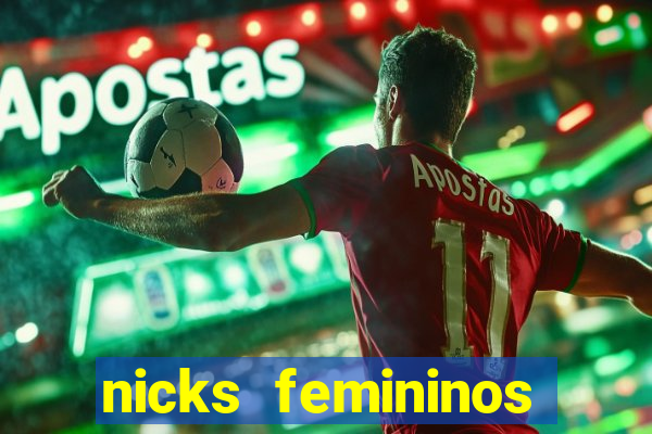 nicks femininos para jogos