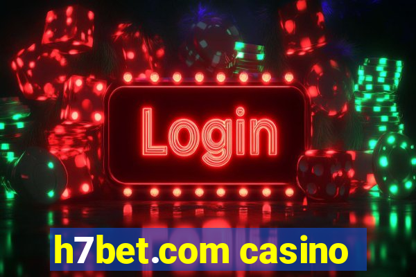 h7bet.com casino