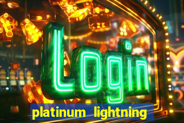 platinum lightning deluxe slot