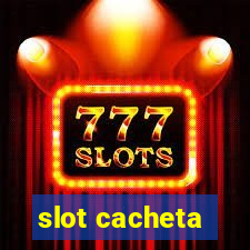 slot cacheta