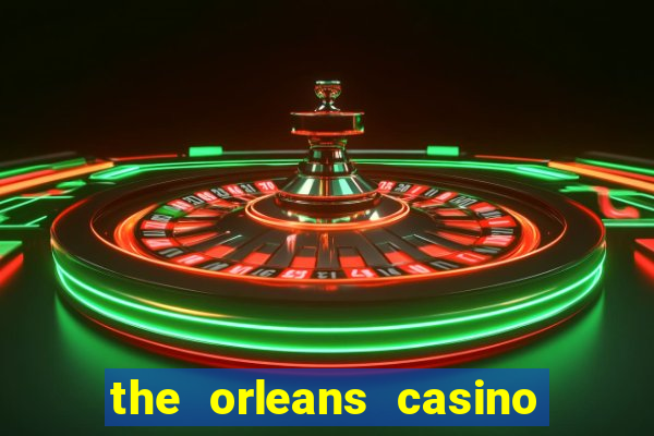 the orleans casino las vegas