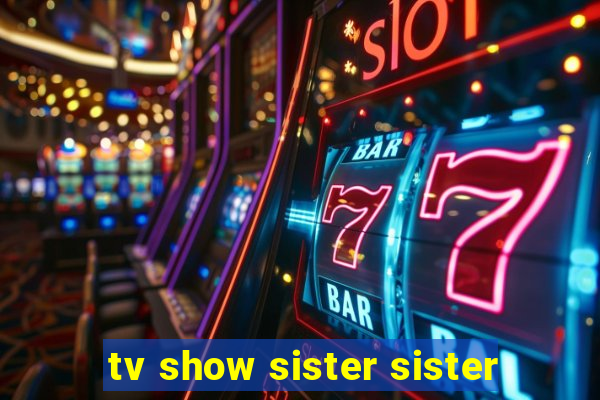 tv show sister sister