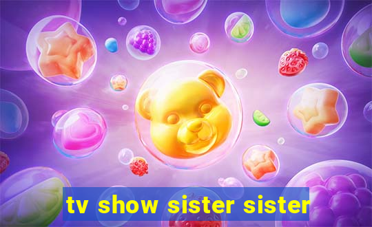 tv show sister sister