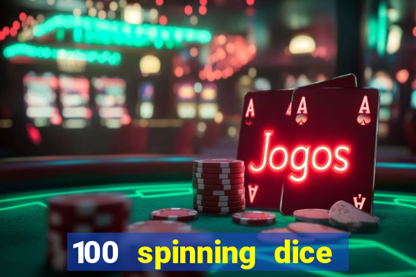 100 spinning dice slot free play