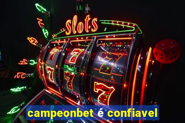 campeonbet é confiavel