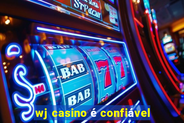 wj casino é confiável