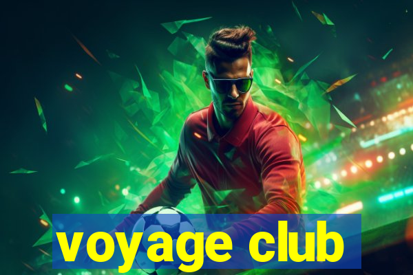 voyage club