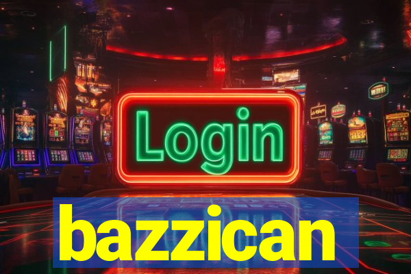 bazzican