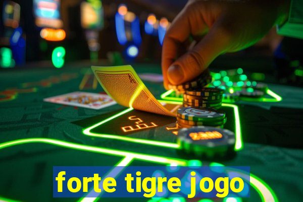 forte tigre jogo