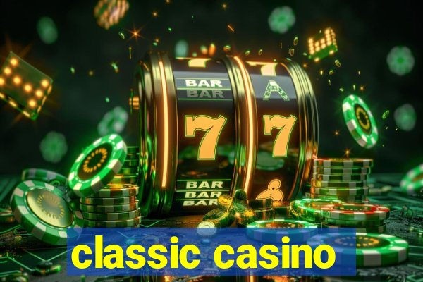 classic casino