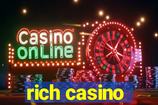 rich casino