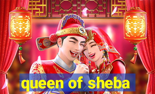 queen of sheba