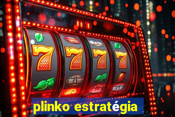 plinko estratégia