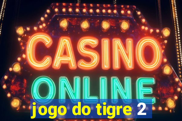 jogo do tigre 2