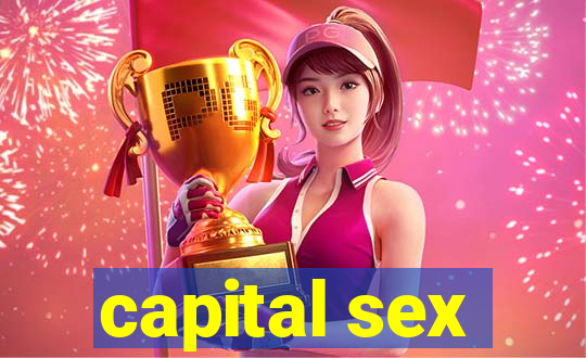 capital sex