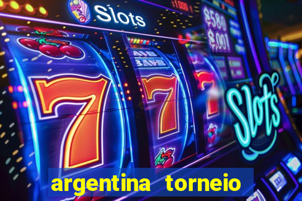 argentina torneio betano tabela