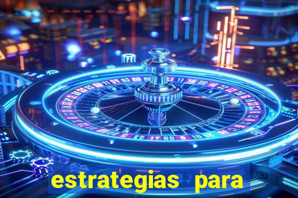 estrategias para jogar na blaze