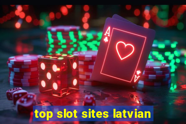 top slot sites latvian