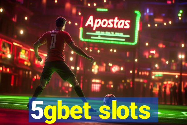 5gbet slots