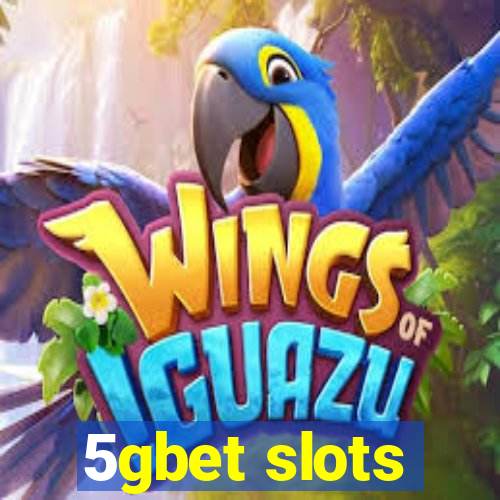 5gbet slots