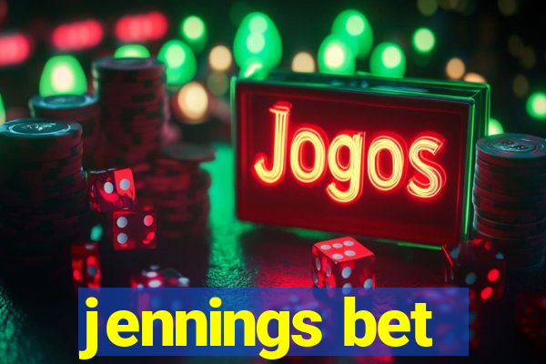 jennings bet