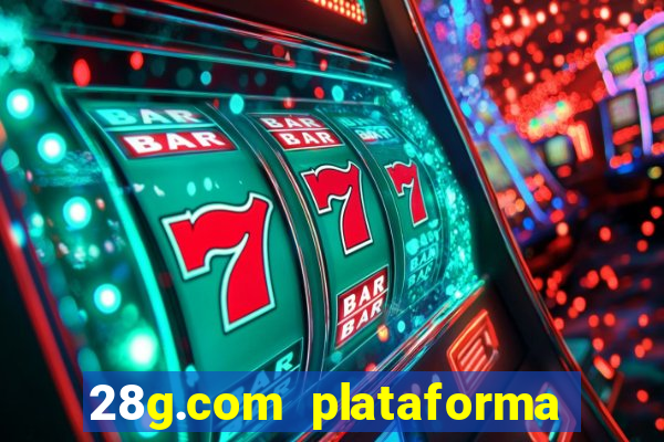 28g.com plataforma de jogos