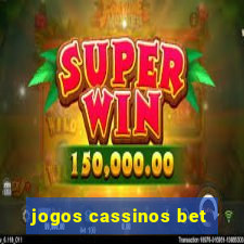 jogos cassinos bet