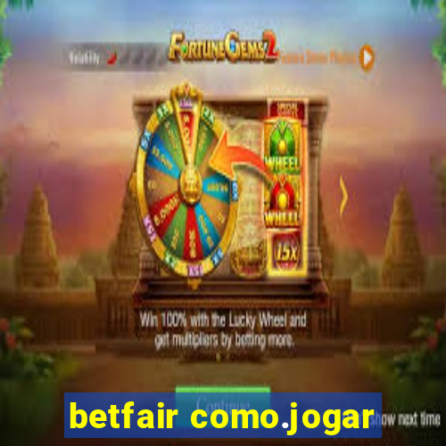 betfair como.jogar