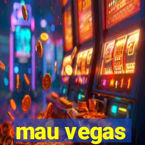 mau vegas