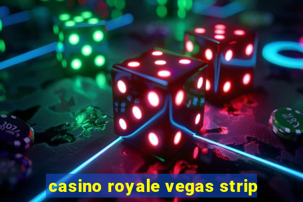 casino royale vegas strip