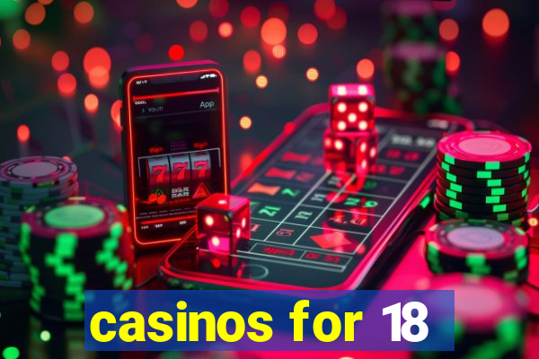 casinos for 18