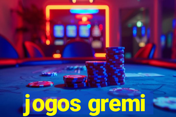 jogos gremi