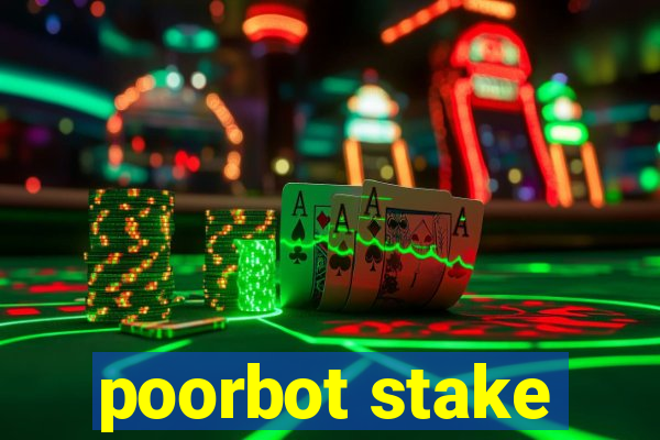 poorbot stake