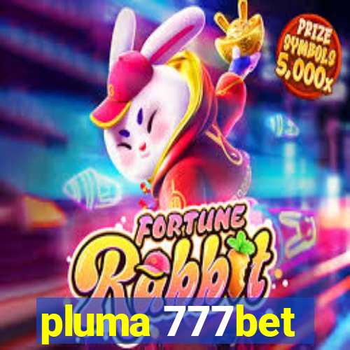 pluma 777bet