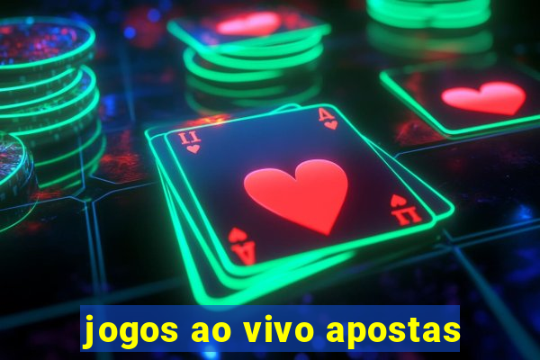 jogos ao vivo apostas