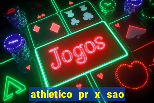 athletico pr x sao paulo palpite