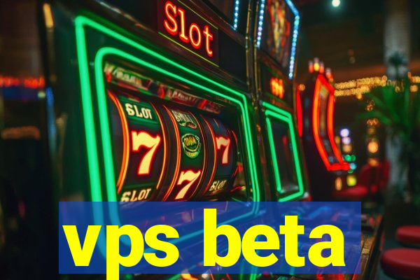 vps beta