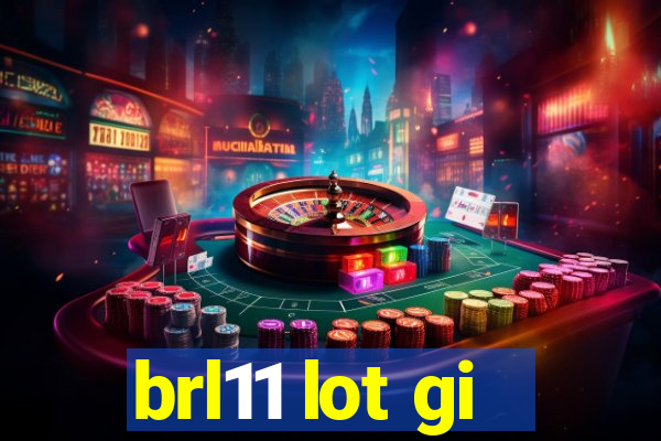 brl11 lot gi