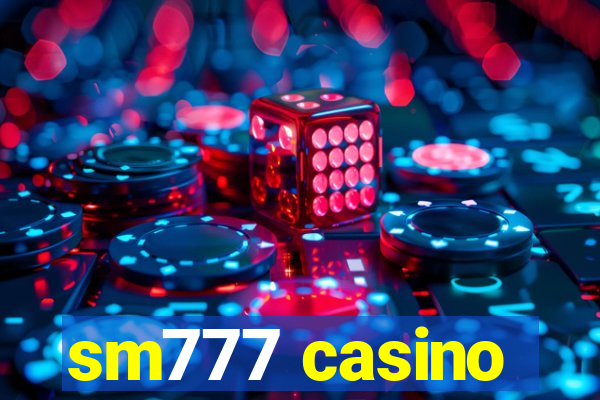 sm777 casino