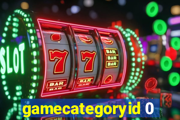 gamecategoryid 0