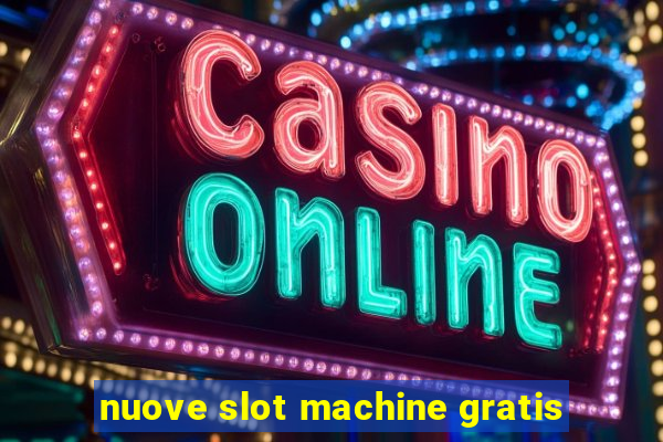 nuove slot machine gratis