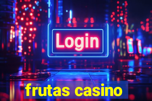 frutas casino