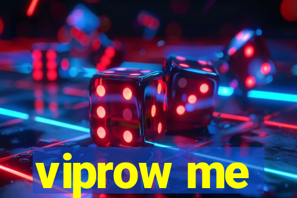 viprow me