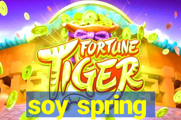 soy spring