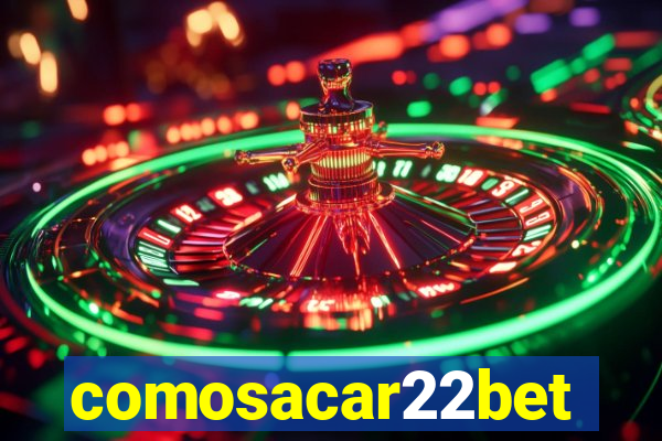 comosacar22bet