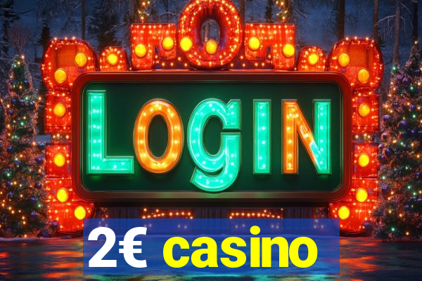 2€ casino