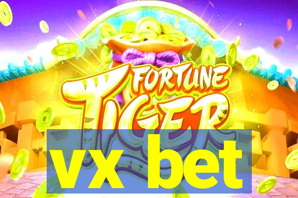 vx bet