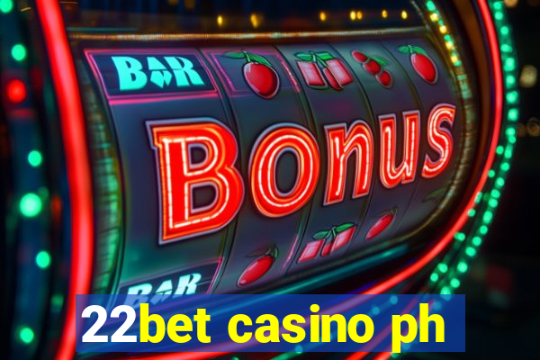 22bet casino ph