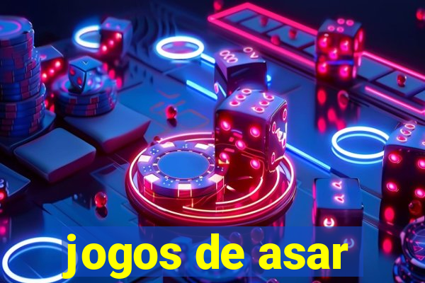 jogos de asar