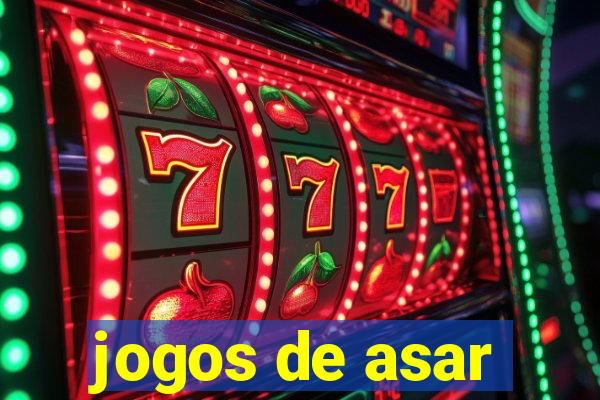 jogos de asar